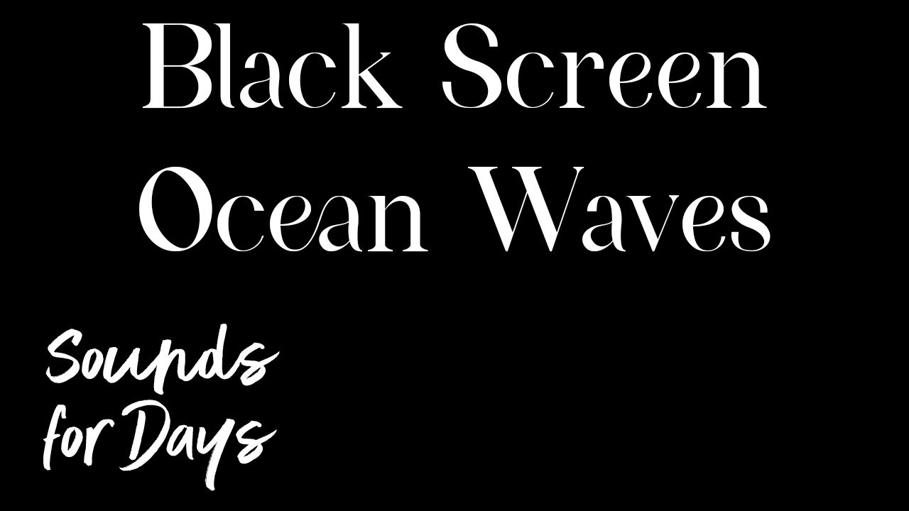 Black Screen Ocean Waves Youtube