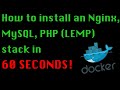 [Docker] How to install an Nginx, MySQL, PHP (LEMP) stack in 60 seconds (2020)