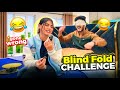 Blind fold challenge gone 🥹 || MUSKAN DIARIES