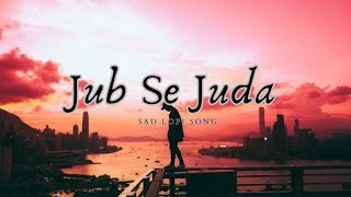 New Song 2024: Jab Se Juda | New Hindi Song | Emraan Hashmi | Sad Song | Video Song | @srlofi71
