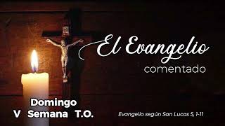 El Evangelio comentado 9 de Febrero