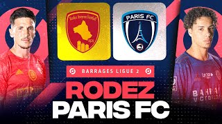 🔴 RODEZ - PARIS FC | Qui affrontera Saint-Etienne ? | BARRAGES LIGUE 1/LIGUE 2 - LIVE/DIRECT
