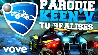 Keen'V - Tu Réalises ( Parodie Rocket League)