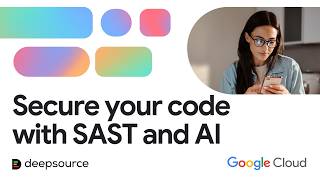 Secure your code with Deepsource and Google Cloud