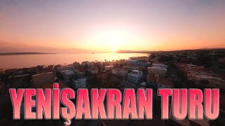 Gün Batımında Yenişakran Turu - Yenisakran Tour at Sunset | 4K