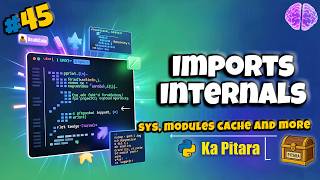 How Python Handles Imports Internally π§ #45 || Python ka Pitara || DeathCode