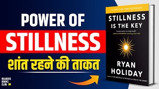 Stillness is The Key by Ryan Holiday Audiobook | Book Summary in Hindi