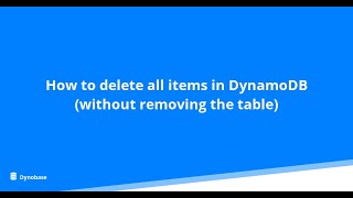 How to delete all items in DynamoDB Table using Dynobase (without removing the table)