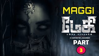 Maggy (மேகி) | Tamil Horror Movie | Part 3 | R Kartikeyen Jagadeesh |  SPS Cinemas