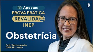 Apostas para Prova Prática de Obstetrícia do Revalida INEP