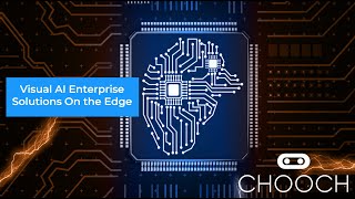 Chooch Edge AI with NVIDIA Jetson for AI IoT (Artificial Intelligence of Things) and Embedded Vision