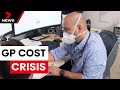 Australians hit hard by GP cost surge | 7NEWS