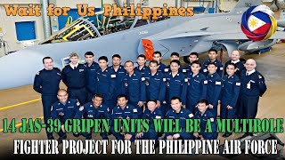 14 JAS 39 Gripen Units Will Be a Multirole Fighter Project for the Philippine Air Force