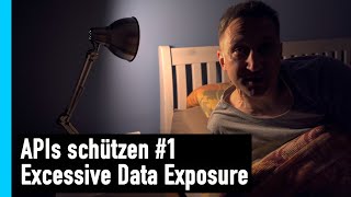 API Sicherheit - Excessive Data Exposure verhindern #1 (German)