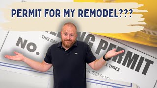 Do I need a Permit for My Remodel?