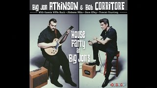 Big Jon Atkinson \u0026 Bob Corritore - House Party at Big Jon's (Album Teaser)