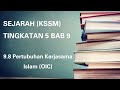 SEJARAH TINGKATAN 5 (KSSM) | BAB 9 | 9.8 Pertubuhan Kerjasama Islam (OIC)