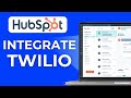 How to Integrate Twilio with HubSpot