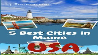 5 Best Cities In Maine