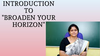 INTRODUCTION TO " BROADEN YOUR HORIZON "