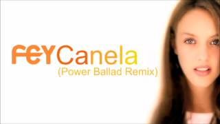 Fey - Canela (Power Ballad Remix - Audio)