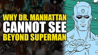 Doomsday Clock Theory: Why Dr. Manhattan Cannot See Beyond Superman | Comics Explained
