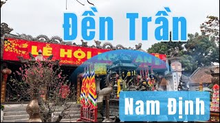 ĐỀN TRẦN NAM ĐỊNH// NƠI LƯU GIỮ LINH HỒN VĂN HOÁ DÂN TỘC