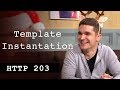 Template Instantiation - HTTP203 Advent