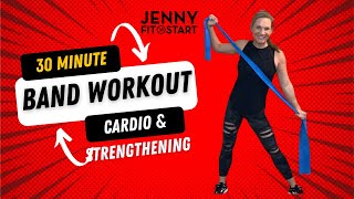 30 minute BAND workout! Cardio & Strengthening