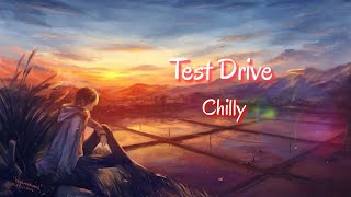 Test Drive ~ Chilly (Lyrics Video Song )