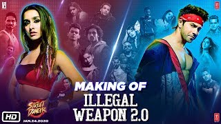 Making Of Illegal Weapon 2.0 - Street Dancer 3D | Varun D, Shraddha K | Tanishk B,Jasmine S,Garry S
