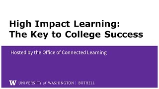 High Impact Learning: The Key to College Success Info Session