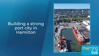 How Hamilton-Oshawa Port Authority is building a strong port city