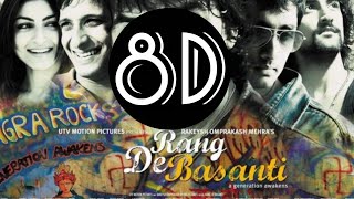 Rang De Basanti ( 8D Song ) | Rang De Basanti | Amir Khan