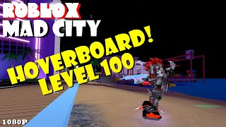 Getting Hoverboard Mad City Videos 9tube Tv - reaching max rank unlocking hoverboard level 100 season 2 roblox mad city update
