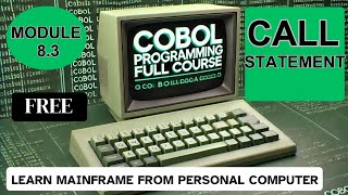Module 8.3: COBOL CALL Statement | COBOL Programming Full Course