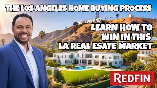 The Best Way To Buy A Home In Los Angeles 2024 | Everything you need to know!