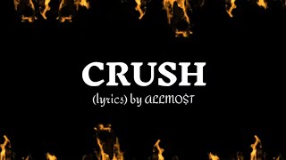 Crush (lyrics) by ALLMOST