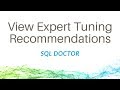 View Expert Tuning Recommendations in SQL Doctor