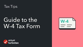 Guide to the W-4 Tax Form: Employee's Withholding Certificate - TurboTax Tax Tip Video