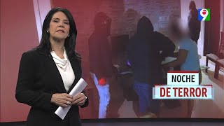 Noche de terror | El Informe con Alicia Ortega