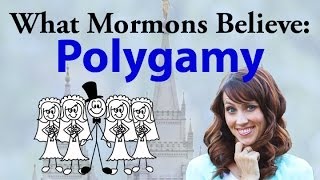 What Mormons Believe Polygamy