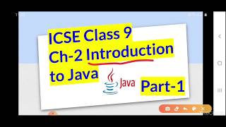 CLASS 9 CH-2 INTRODUCTION TO JAVA Part-1