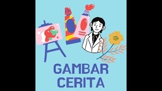 GAMBAR CERITA II GAMBAR ILUSTRASI II PENGERTIAN, JENIS DAN CONTOH GAMBAR ILUSTRASI