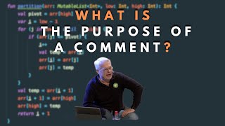 What is the purpose of a comment? - Robert C. Martin (Uncle Bob)