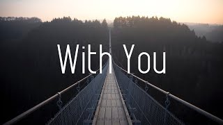 Cuebrick \u0026 Jochen Miller - With You (Lyrics)