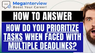 HOW DO YOU PRIORITIZE YOUR TASKS WHEN FACED WITH MULTIPLE COMPETING DEADLINES (LEARN HOW TO ACE IT!)