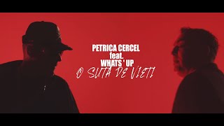 Petrica Cercel \u0026 What`s UP - 100 de vieti | oficial video 2020