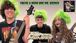 You're A Mean One Mr. Grinch by The Misfits Covered by Thomas Thunder Band