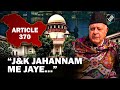 “J&K Jahannam me jaye…” National Conference Chief Farooq Abdullah on SC verdict on Article 370